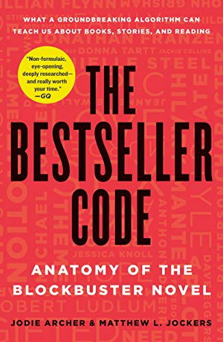 The Bestseller Code: Anatomy of the Blockbuster Novel