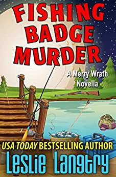 Fishing Badge Murder: A Merry Wrath Mysteries Novella