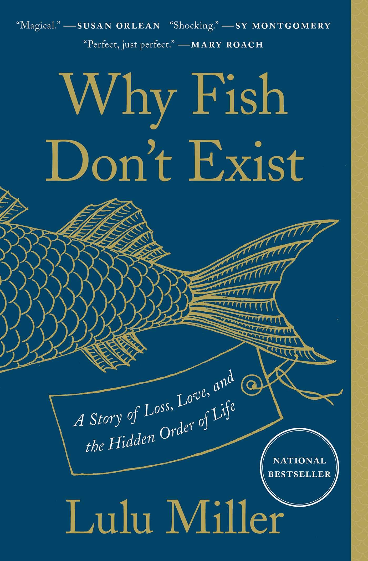 Why Fish Don’t Exist: A Story of Loss, Love, and the Hidden Order of Life